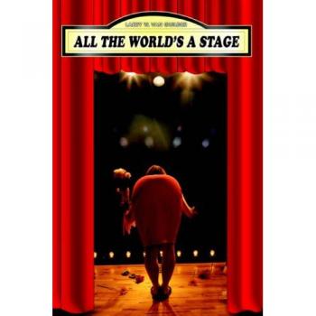 All the World's a Stage