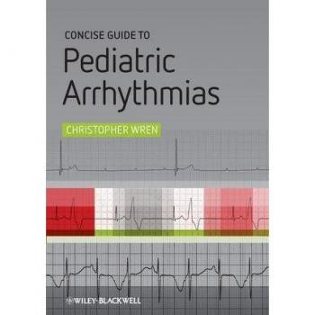 Concise Guide to Pediatric Arrhythmias