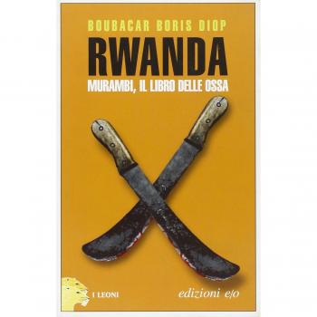 Rwanda. Murambi, il libro delle ossa