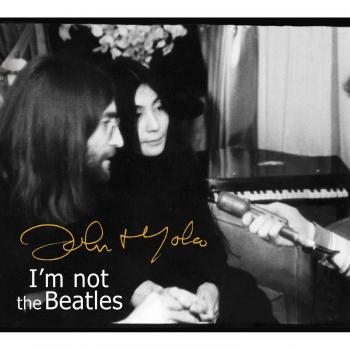 Smith Tapes: I'm Not the Beatles: John & Oko Interviews 69-72