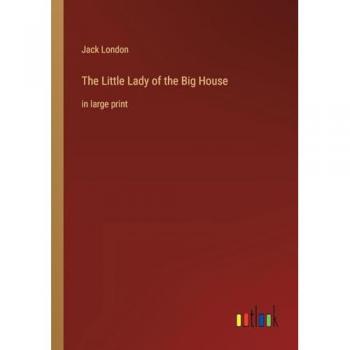The Little Lady of the Big House: in large print