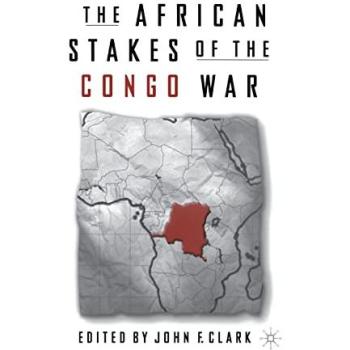 The African Stakes of the Congo War, Fachbücher von J. Clark
