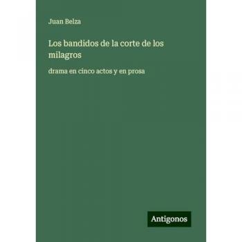 Los bandidos de la corte de los milagros: drama en cinco actos y en prosa