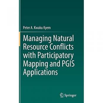 Managing Natural Resource Conflicts with Participatory Mapping and PGIS Applications
