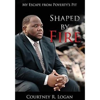 Shaped by Fire: My Escape from Poverty's Pit