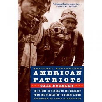 American Patriots: The Story of Blacks in the Military from the Revolution to Desert Storm