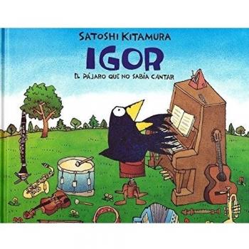 Igor. El Pájaro Que No Sabía Cantar (Coleccion Los Especiales de a la Orilla de