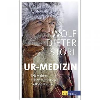 Wolf-Dieter Storl Ur-Medizin; Die Wahren Ursprünge Unserer Volksmedizin