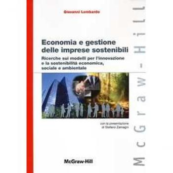 Economia e gestione delle imprese sostenibili. Ricerche sui modelli per l'innovazione e la sostenibilità economica, sociale e ambientale Giovanni Lombardo