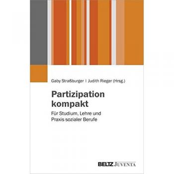 Partizipation kompakt: Für Studium, Lehre und Praxis sozialer Berufe