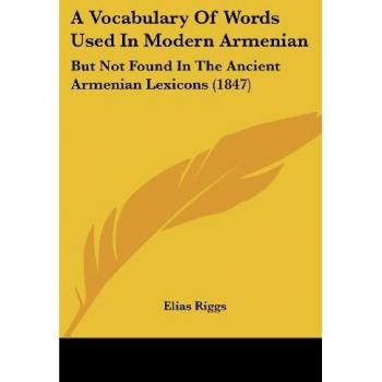 A Vocabulary Of Words Used In Modern Armenian
