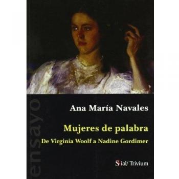 Mujeres de palabra : de Virginia Woolf a Nadine Gordimer