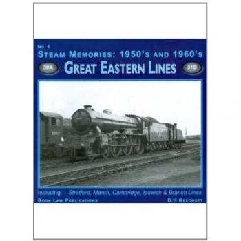 Great Eastern Lines (No. 6) (Steam Memories: 1950s-1960s)