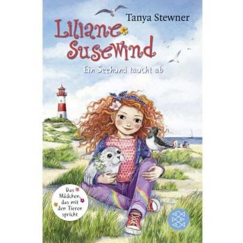 Tanya Stewner Liliane Susewind – Ein Seehund Taucht Ab: Band 13 (Liliane Susewind Ab 8, Band 13)