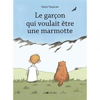 Le Garcon qui voulait être une marmotte