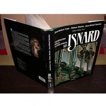 ISNARD .Une révolution dans la facture d'orgues