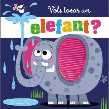 Vols tocar un elefant? (Tapa dura).