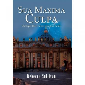 Sua Maxima Culpa: Through Their Most Grievous Fault