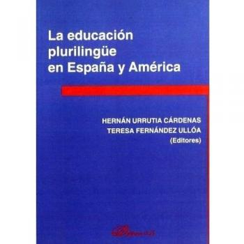 La educación plurilingüe en España y América