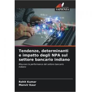 Tendenze, determinanti e impatto degli NPA sul settore bancario indiano