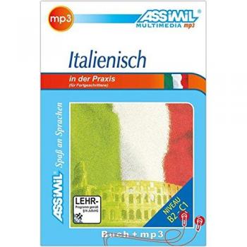ASSiMiL Selbstlernkurs für Deutsche / Assimil Italienisch in der Praxis: Lehrbuch
