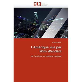 L'Amérique vue par Wim Wenders: de l'onirisme au réalisme tragique
