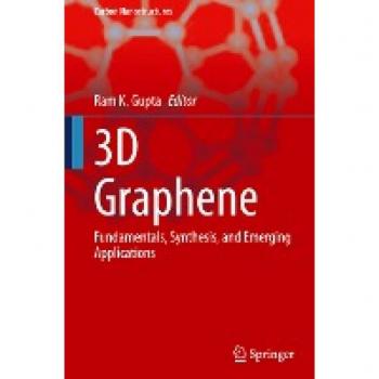 3D Graphene: Fundamentals, Synthesis, and Emerging Applications (Carbon Nanostructures)