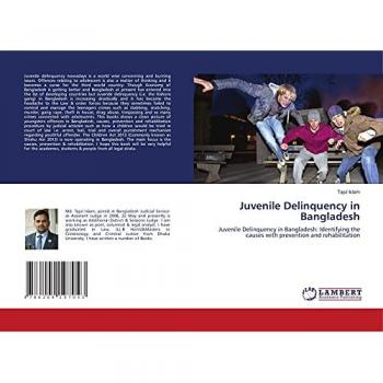 Juvenile Delinquency in Bangladesh: Juvenile Delinquency in Bangladesh: Identifying the causes with prevention and rehabilitation