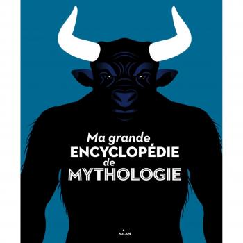 Ma grande encyclopédie de mythologie