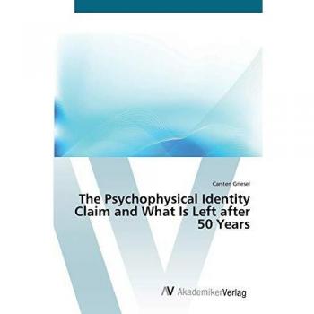 The Psychophysical Identity Claim and What Is Left after 50 Years