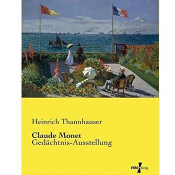 Claude Monet: Gedächtnis-Ausstellung