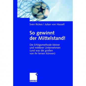 So gewinnt der Mittelstand!