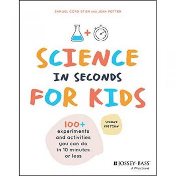 Science in Seconds for Kids by Jean Potter