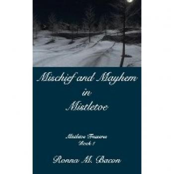 Mischief and Mayhem in Mistletoe (Mistletoe Treasures)