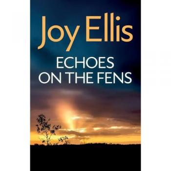 Echoes on the Fens : A gripping crime thriller full of twists