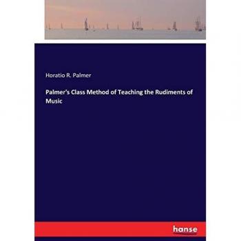 Palmer's Class Method of Teaching the Rudiments of Music