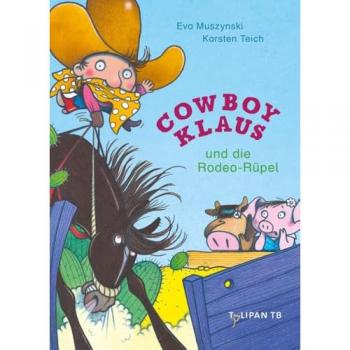 Cowboy Klaus und die Rodeo-Rüpel
