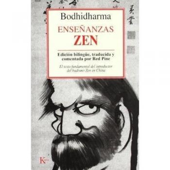 Enseñanzas Zen: El texto fundamental del introductor del budismo Zen en China (Tapa blanda).
