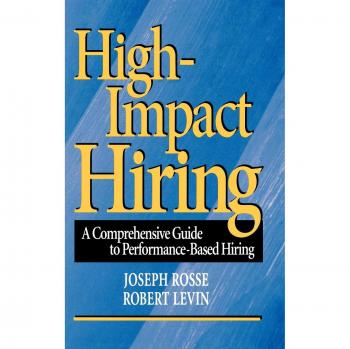 HighImpact Hiring by Robert A. Levin