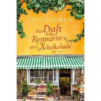 Tania Schlie Der Duft Von Rosmarin Und Schokolade