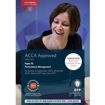ACCA F5 Performance Management: Study Text-BPP Learning Media, 9781472744227