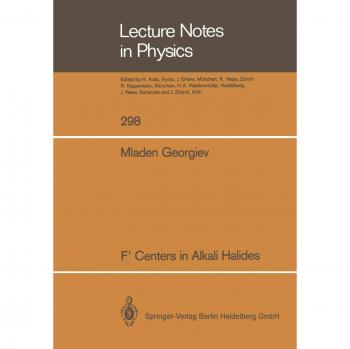 F' Centers in Alkali Halides (Lecture Notes in Physics) (Lecture Notes in Physics, 298, Band 298)