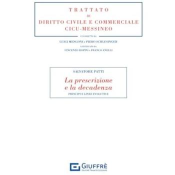La prescrizione e la decadenza. Principi e linee evolutive