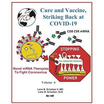 Cure and Vaccine: Striking Back at Covid-19, Volume 6