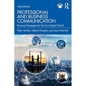 Professional and Business Communication: Personal Strategies for the Post-Digital World