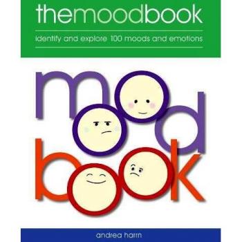The Mood Book: Identify and Explore 100 Moods and Emotions by Andrea Harrn, NEW