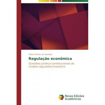 Pontes de Azevêdo, Pedro: Regulação econômica