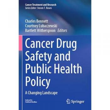 Cancer Drug Safety and Public Health Policy: A Changing Landscape