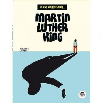 Rolande Causse 20 Ans Pour Devenir... Martin Luther King