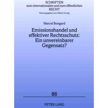 Emissionshandel und effektiver Rechtsschutz: Ein unvereinbarer Gegensatz?